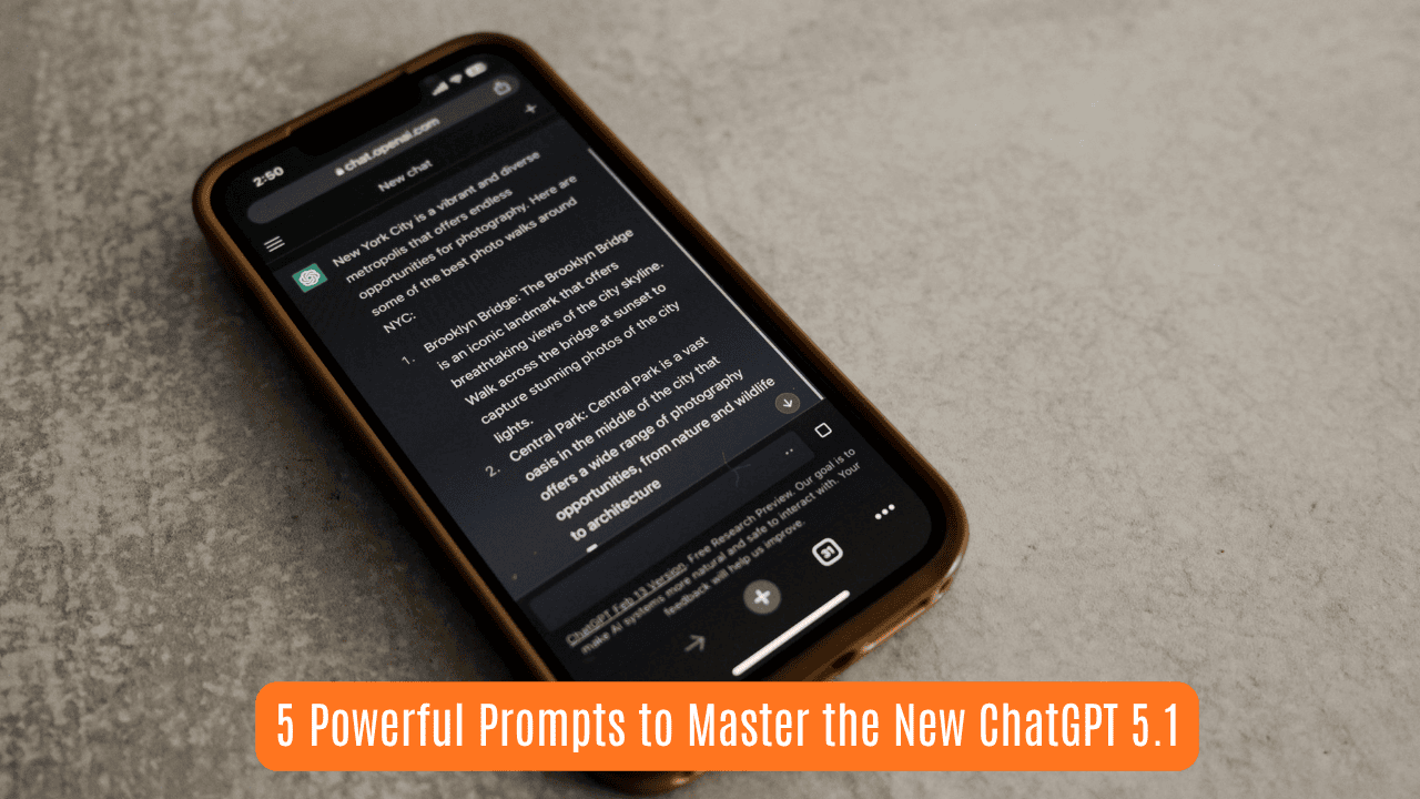 5 Powerful Prompts to Master the New ChatGPT 5.1