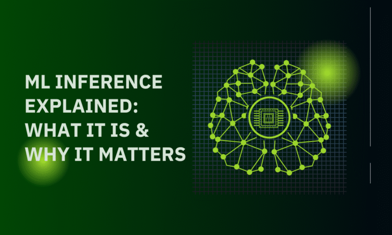 ML Inference Explained: What It Is & Why It Matters